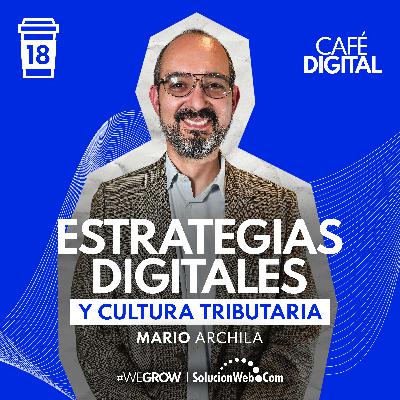 ☕️18 | Estrategias digitales y cultura tributaria - Mario Archila