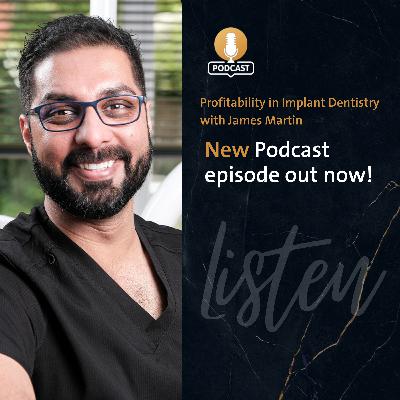 Profitability in Implant Dentistry - With James Martin Profitability in Implant Dentistry - With James Martin