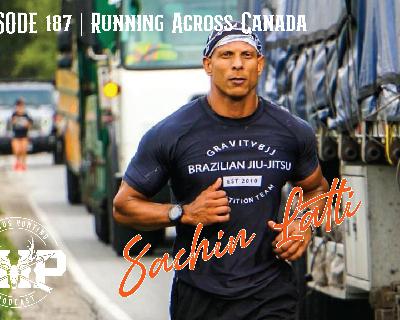 Episode #187  Runnig Across Canada with Sachin Latti