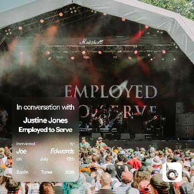 IN CONVERSATION: Justine Jones of Employed to Serve @ 2000trees