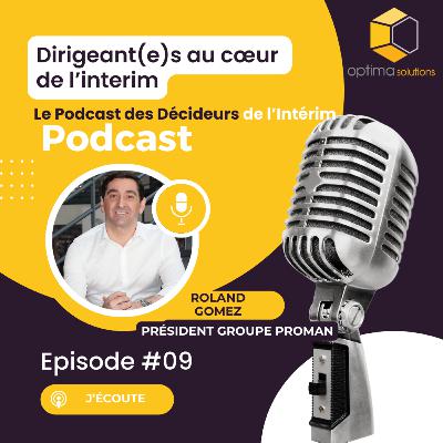 9. Roland GOMEZ, Président du groupe PROMAN