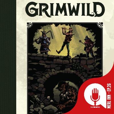 GRIMWILD - EP26 - MERL INN