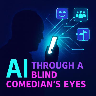 Chris McCausland: AI Through a Blind Comedian’s Eyes Chris McCausland: AI Through a Blind Comedian’s Eyes
