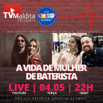 #136 TVMaldita Presents: A Vida de Mulher de Baterista