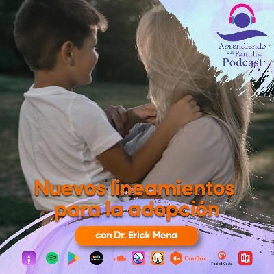 26. Nuevos lineamientos en adopción con el Dr. Erick Mena