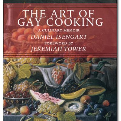 Episode 41: The Art of Gay Cooking with Daniel Isengart