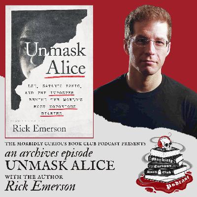 ARCHIVES: "Unmask Alice" with the author Rick Emerson (PART 2/2)