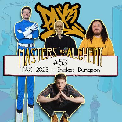 #53- PAX 2025 + Endless Dungeon #53- PAX 2025 + Endless Dungeon