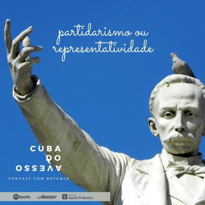 #09 - Partidarismo ou representatividade?