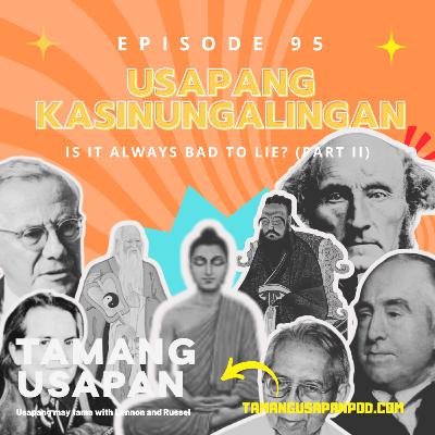 Usapang Kasinungalingan: Is it always bad to lie? (Part II)