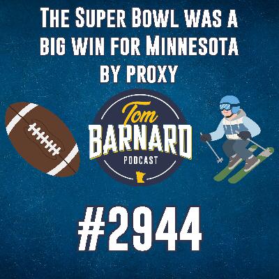The Super Bowl was a big win for Minnesota by proxy - #2944 The Super Bowl was a big win for Minnesota by proxy - #2944