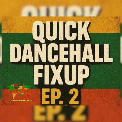 QUICK DANCEHALL FIXUP EP. 2 [RAW] | VYBZ KARTEL | MASICKA | VALIANT | DJ THIRD BASE INTERNATIONAL