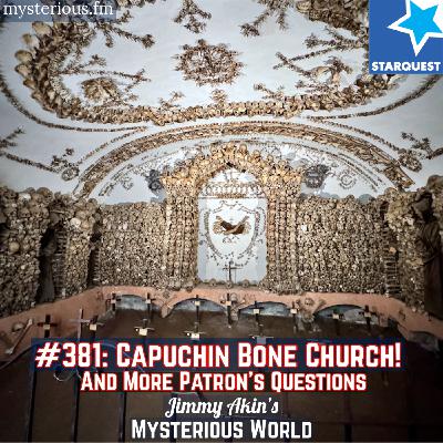 The Capuchin Bone Church and More Patrons’ Questions