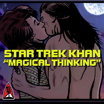 Remeras Rojas S07E31 - Reseña de Star Trek Khan, el podcasteatro - Episodio 4 "Magical thinking" Remeras Rojas S07E31 - Reseña de Star Trek Khan, el podcasteatro - Episodio 4 "Magical thinking"