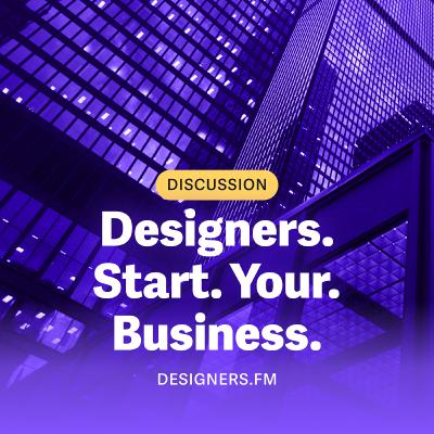 #11 · Designers. Start. Your. Business.