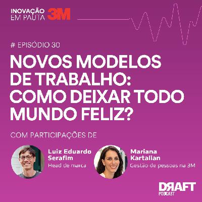 #Episódio 30: Novos Modelos de Trabalho