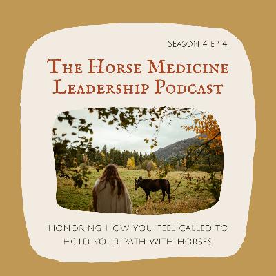 Honouring how you feel called to hold your path with horses.