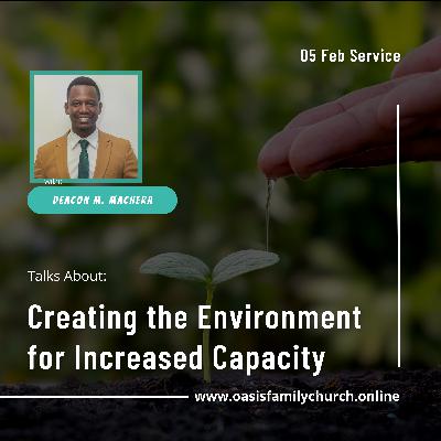 Ep003: Creating the Environment for Increased Capacity with Deacon Machera