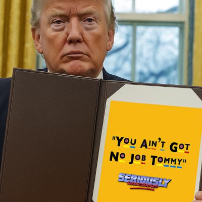You Ain't Got No Job, Tommy! You Ain't Got No Job, Tommy!