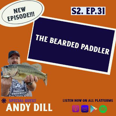 S2. Ep.31 - Advanced Kayak Angler: The Bearded Paddler