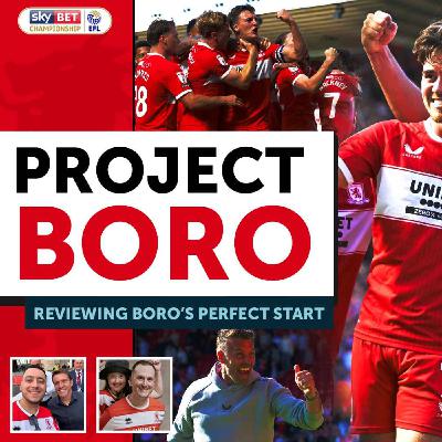 REVIEWING BORO'S PERFECT START TO THE SEASON! | Project Boro Podcast #133