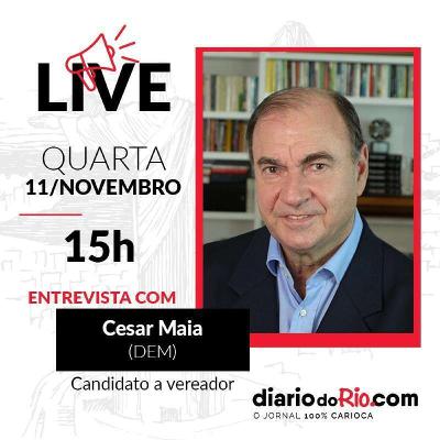 Entrevista com Cesar Maia, candidato a vereador do Rio de Janeiro em 2020