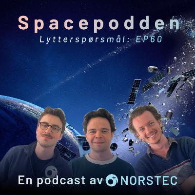Ubegrenset med midler til å løse romfartens største utfordring - Lytterspørsmål EP60 Ubegrenset med midler til å løse romfartens største utfordring - Lytterspørsmål EP60