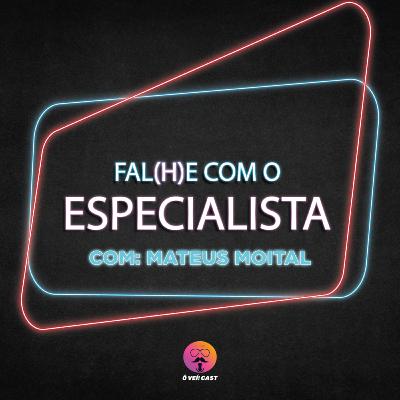 FAL(H)E COM O ESPECIALISTA #1: Mateus Moital (Streamer Gamer)