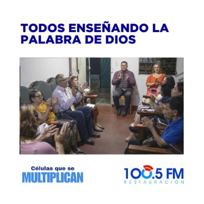 CÉLULAS QUE SE MULTIPLICAN - Todos enseñando la Palabra de Dios CÉLULAS QUE SE MULTIPLICAN - Todos enseñando la Palabra de Dios