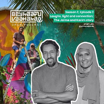 Beykaaru Vaahaka - Season 2, Episode 2: Laughs, light and connection; The Jaime and Karim story Beykaaru Vaahaka - Season 2, Episode 2: Laughs, light and connection; The Jaime and Karim story