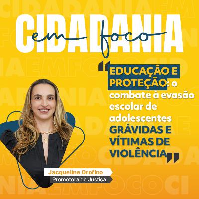Educação e proteção: o combate à evasão escolar de adolescentes grávidas e vítimas de violência