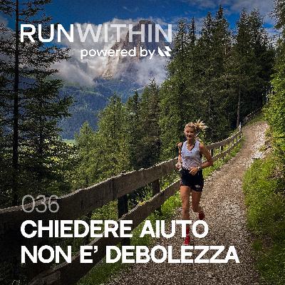 036 Chiedere aiuto non è debolezza ft. Federica Zuccollo