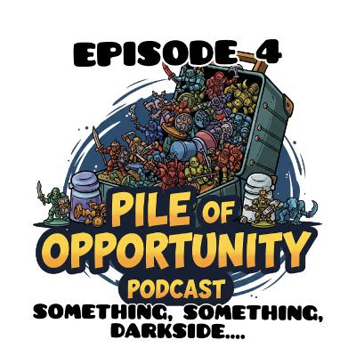 Episode 4 - Something, Something, Darksid....