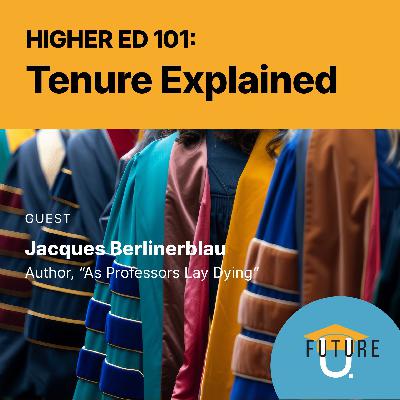 Higher Ed 101: Tenure Explained Higher Ed 101: Tenure Explained