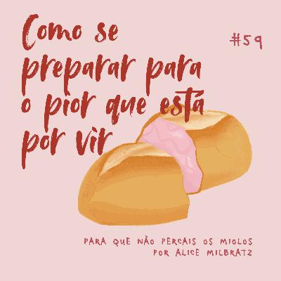 #59 - como se preparar para o pior que está por vir ? sobre luto e espiritualidade