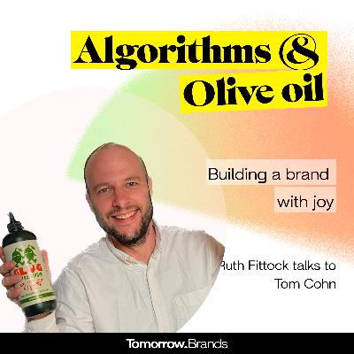 Algorithms & olive oil- building brands with joy Algorithms & olive oil- building brands with joy