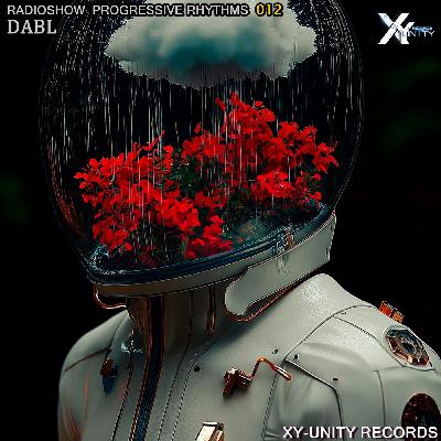 XY-unity DABL - Radioshow Progressive Rhythms #12