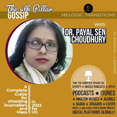 The 4th Pillar Gossip with Dr. PAYAL SEN CHOUDHURY || A complete episode on Journalism and Mass Comm The 4th Pillar Gossip with Dr. PAYAL SEN CHOUDHURY || A complete episode on Journalism and Mass Comm