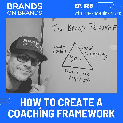 How to Create a Coaching Framework (Rebroadcast) | Ep. 338