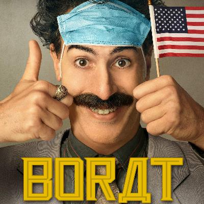Episode 121: Borat Subsequent Moviefilm