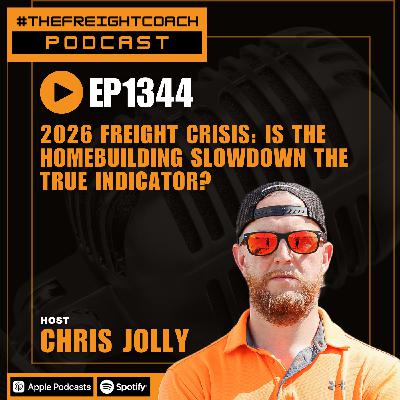1344. #TFCP - 2026 Freight Crisis: Is The Homebuilding Slowdown The True Indicator?! 1344. #TFCP - 2026 Freight Crisis: Is The Homebuilding Slowdown The True Indicator?!