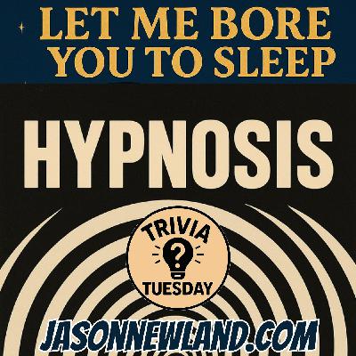 (music) Hypnosis | Trivia Tuesday | LMBYTS #1507 | Jason Newland | 9th December 2025 (music) Hypnosis | Trivia Tuesday | LMBYTS #1507 | Jason Newland | 9th December 2025