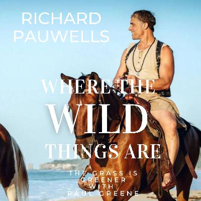 Where the wild things are with Richard Pauwells Where the wild things are with Richard Pauwells