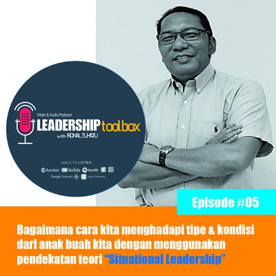 Eps #05 - Situational Leadership - Bagaimana cara menghadapi tipe & kondisi anggota tim kita