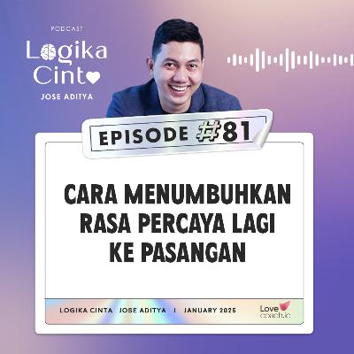 Eps 81 - Cara Menumbuhkan Rasa Percaya Lagi ke Pasangan Eps 81 - Cara Menumbuhkan Rasa Percaya Lagi ke Pasangan