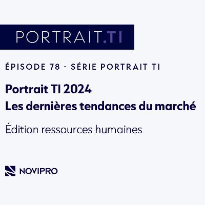 Portrait TI 2024 : Édition ressources humaines