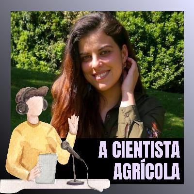 Ep.4 - Convidado: A Cientista Agrícola - "Permacultura na Agricultura Convencional"