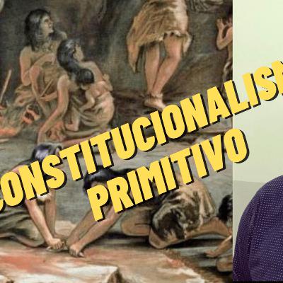 Curso de Direito Constitucional - Constitucionalismo Primitivo