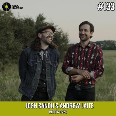 #133: Josh Sandu and Andrew Laite of Rube & Rake on their new album, "Good Time After Bad" #133: Josh Sandu and Andrew Laite of Rube & Rake on their new album, "Good Time After Bad"