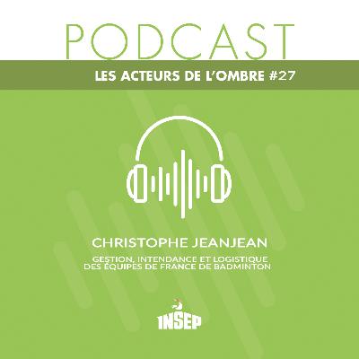 LES ACTEURS DE L'OMBRE | EP#27 | Christophe Jeanjean : gestion, intendance et logistique à la FFBad LES ACTEURS DE L'OMBRE | EP#27 | Christophe Jeanjean : gestion, intendance et logistique à la FFBad